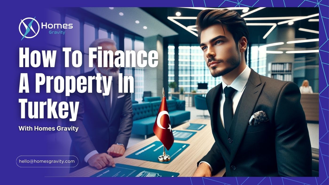 How to Finance a Property in Turkey
