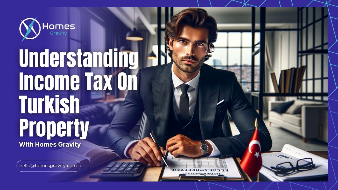 Understanding Income Tax On Turkish Property