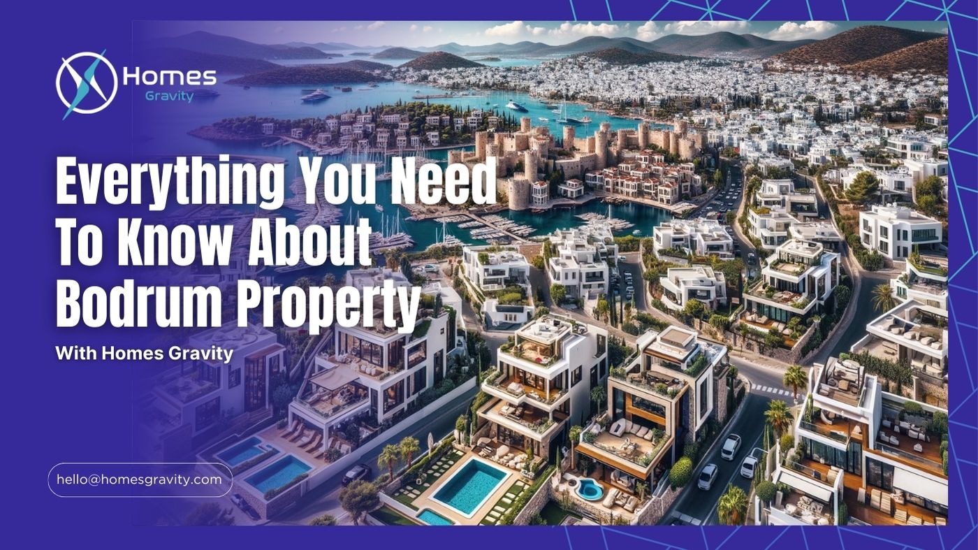 Everything You Need to Know About Bodrum Property