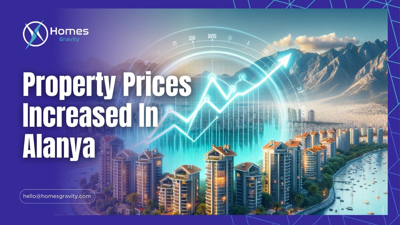 Property Prices Increased In Alanya
