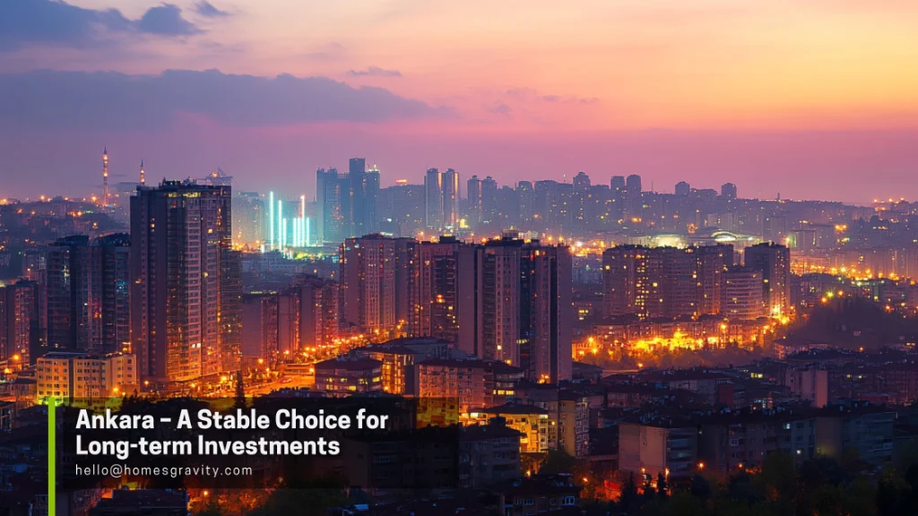 Ankara – A Stable Choice for Long-term Investments