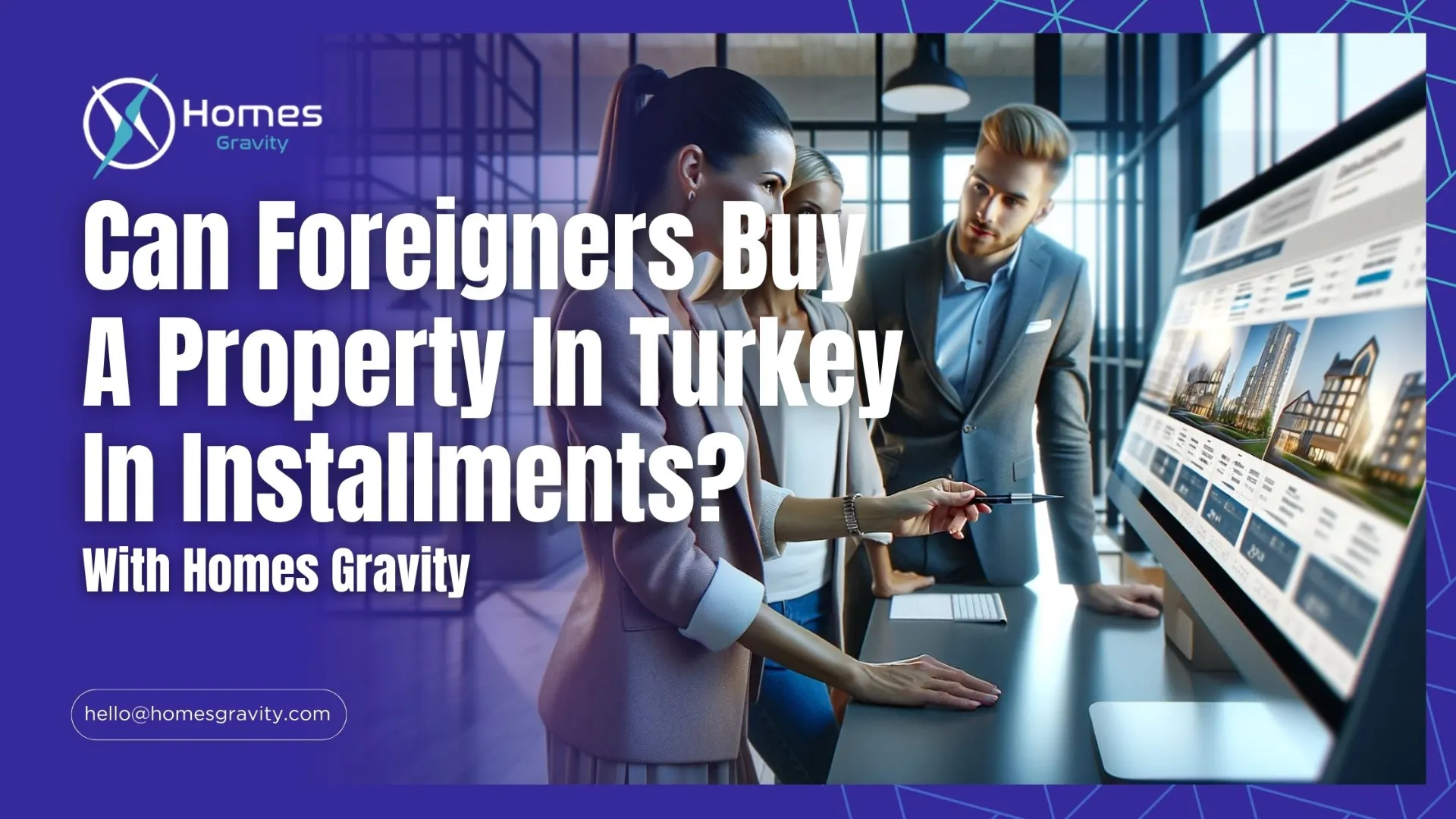 Can Foreigners Buy A Property In Turkey In Installments? get help from Homes Gravity