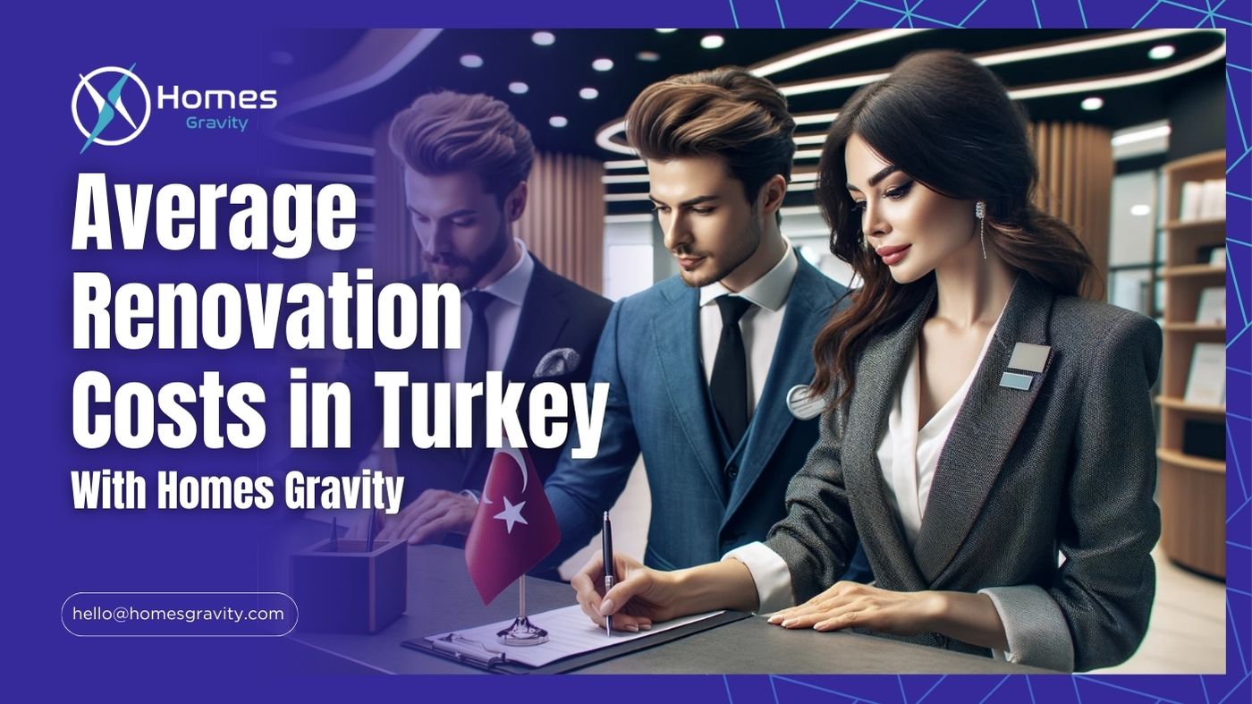 Average Renovation Costs in Turkey With Homes Gravity's researches