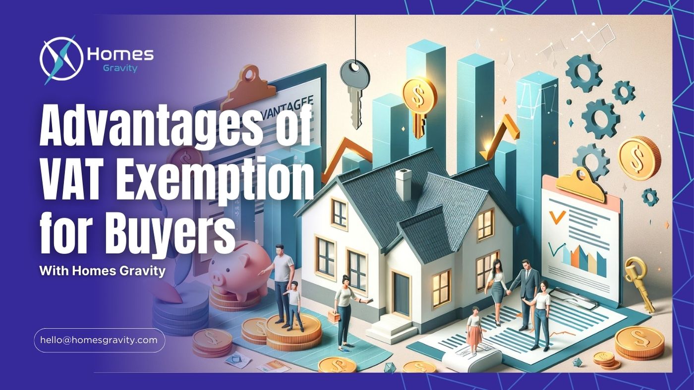 Advantages of VAT Exemption for Buyers With Homes Gravity