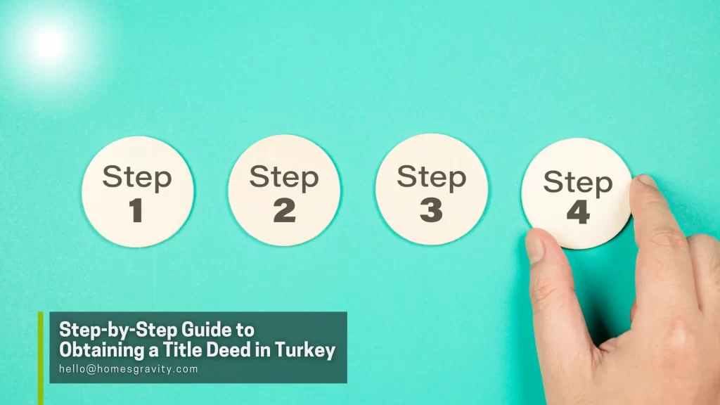 Turkish Title Deed - Step-by-Step Guide to Obtaining a Title Deed in Turkey