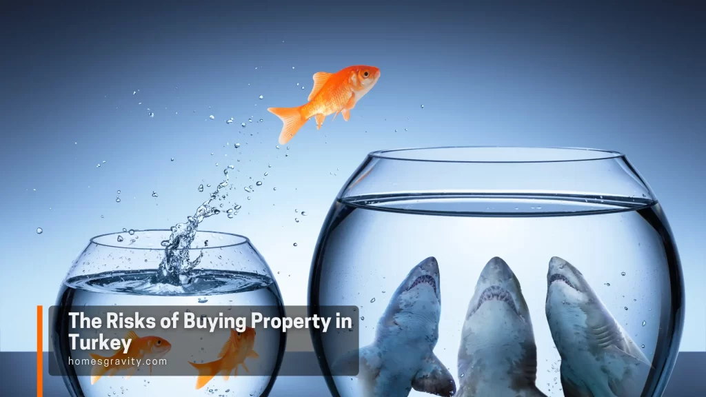 The Risks of Buying Property in Turkey