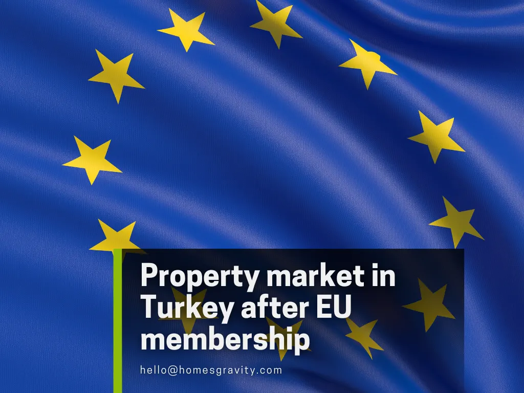 Property Turkey EU Membership - Property market in Turkey after EU membership