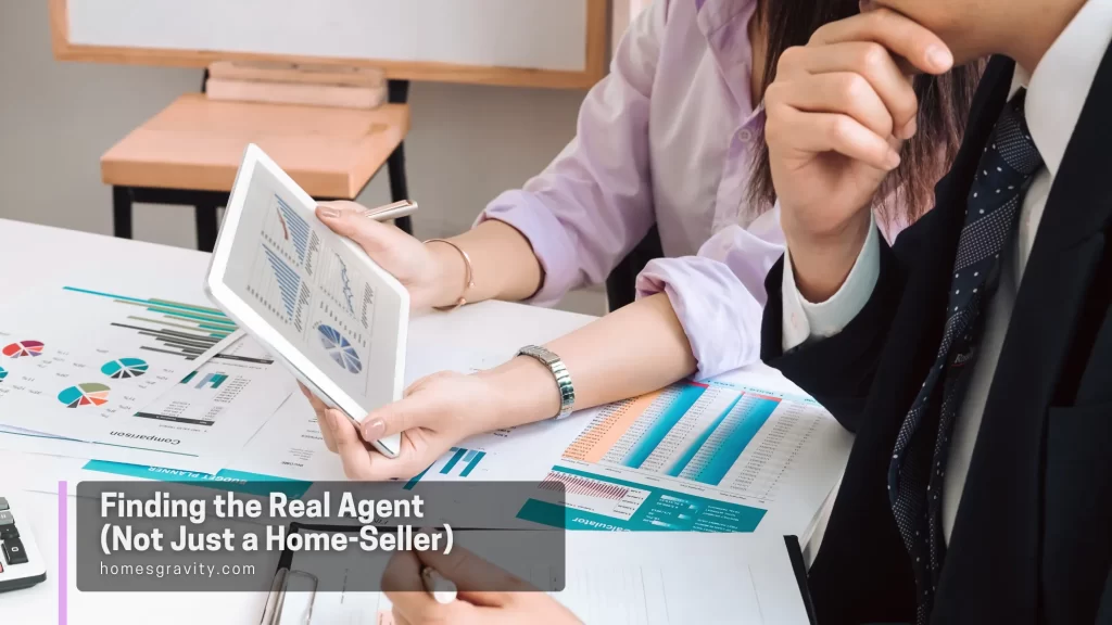 Finding the Real Agent (Not Just a Home-Seller) - Homes Gravity Insights