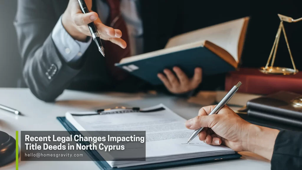 Recent Legal Changes Impacting Title Deeds in North Cyprus