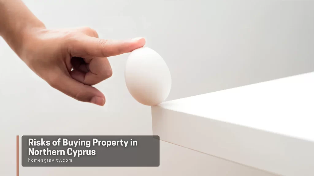 Risks of Buying Property in Northern Cyprus