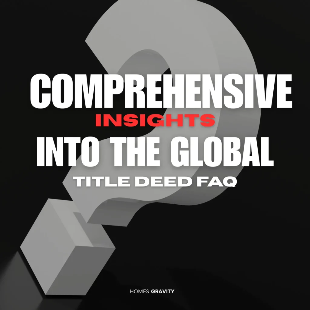 Comprehensive Insights into the Global Title Deed FAQ