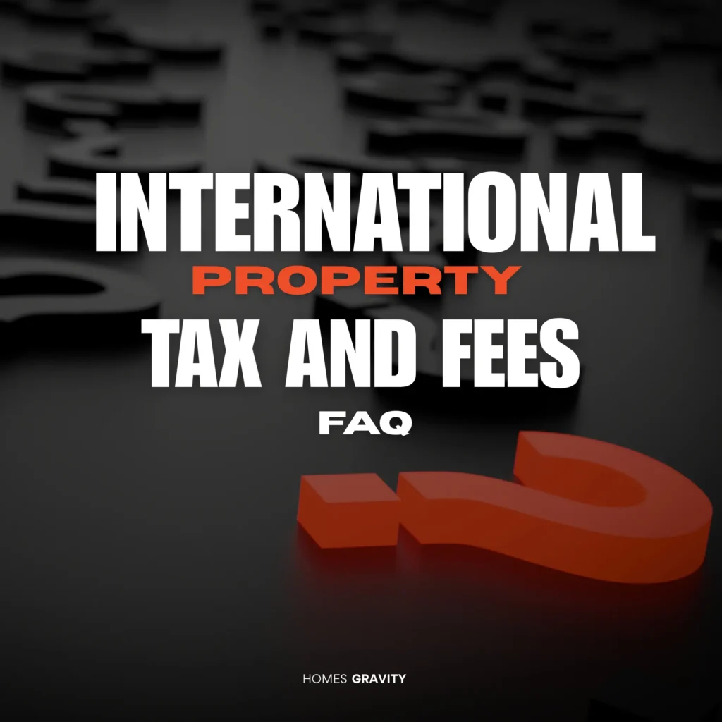 International Property Tax And Fees FAQ